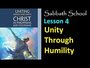 Uniting Heaven and Earth Sabbath School Lesson 4: Unity Through Humility