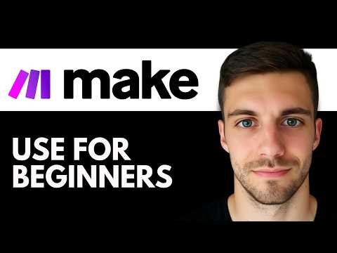 How to Use Make.com for Beginners 2026 (Full Tutorial)