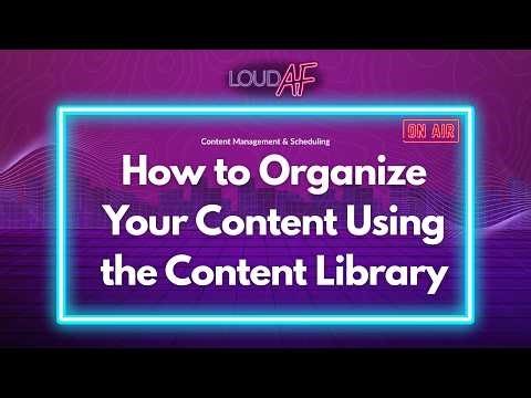 How to Organize Your Content Using the Content Library