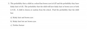 The probability that a child in a school has brown eyes is 0.27... | Filo