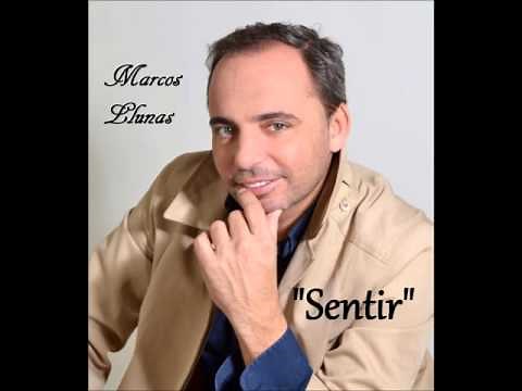 Marcos Llunas - Sentir