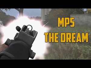 MP5 THE DREAM! (DayZ Standalone)
