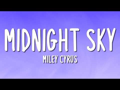 Miley Cyrus - Midnight Sky (Lyrics)