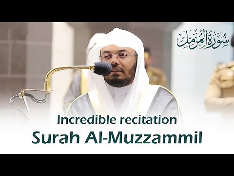 Surah Al-Muzzammil - سورة المزمل | incredible Quran recitation || Sheikh Yasser Al-Dossary