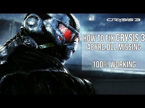 How to fix Crysis 3 aeyrc dll file missing (100% Working)