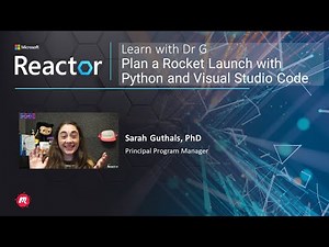 Plan a Rocket Launch with Python and Visual Studio Code | Learn with Dr G