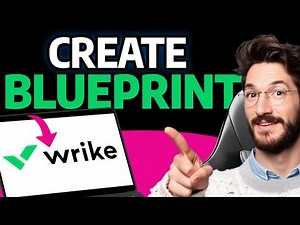 How to Create a BLUEPRINT in Wrike (Step by Step) 2025