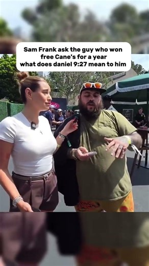 I ask the winner of the free Cane's for a year what does daniel 9:27 mean to him #samxfrank #god