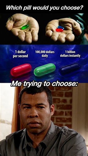 Which pill would you choose?