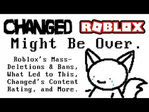 Changed Roblox Might Be Over: A Discussion of Recent Events