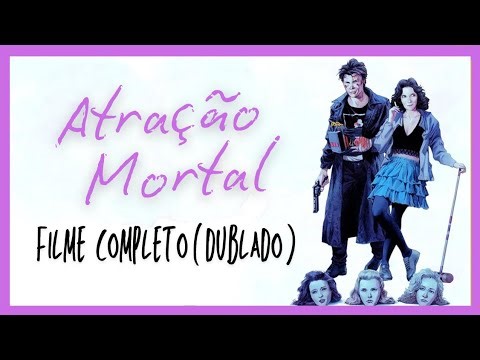 Atração Mortal (Filme Completo Dublado) (1988)