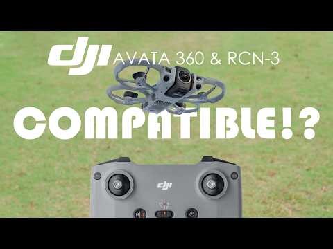 DJI AVATA 360 & RCN-3: COMPATIBLE!?