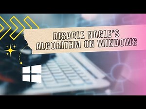 🔥 TECH: How to Disable Nagle’s Algorithm On Windows | FIX Problem