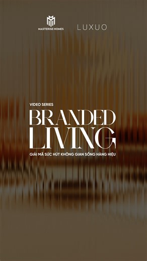 536 reactions · 13 shares | BRANDED LIVING - TẬP 2: THE PHILOSOPHY OF...
