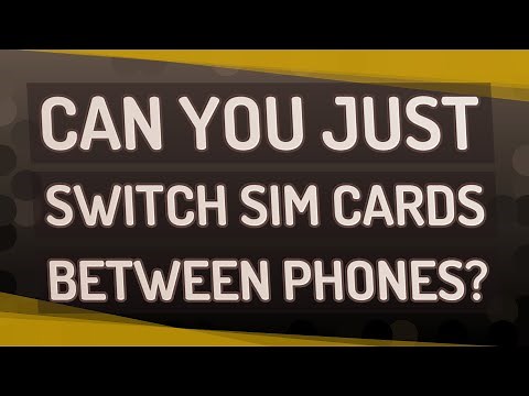 Can you just switch SIM cards between phones?