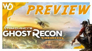 Tom Clancy's Ghost Recon Wildlands PREVIEW - COOP mit WtD-Chaos Team?...