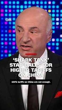 ‘Shark Tank’ star Kevin O'Leary calls for higher tariffs on China