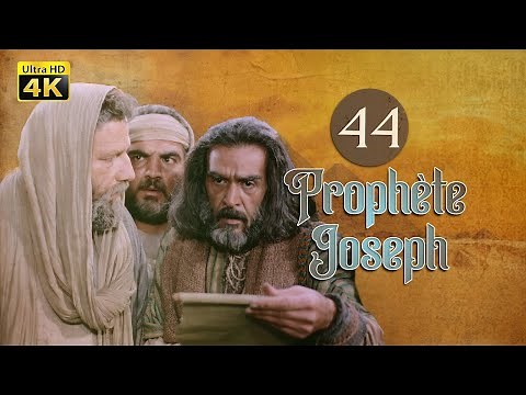 4K Prophète Joseph | Français | Épisode 44