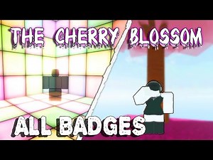 The Cherry Blossom - ALL Badges [ROBLOX]
