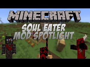 Minecraft: Soul Eater Mod Spotlight! New Mobs, Staff's and Ore's!