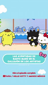 "Badtz-Maru se está preparando para estrenar su cómic en el Sanrio Street Con Artist Alley con la ayuda de Keroppi y Hello Kitty. Mientras arma su stand, ve que el de Kuromi está justo al lado y empieza a compararse. ¿Tendrá la confianza para presentar su nuevo cómic? ¡Ve y descúbrelo en Hello Kitty and Friends Supercute Adventures! Disfruta el video completo en el canal de YouTube Hello Kitty & Amigos México – link en la bio." | Hello Kitty México
