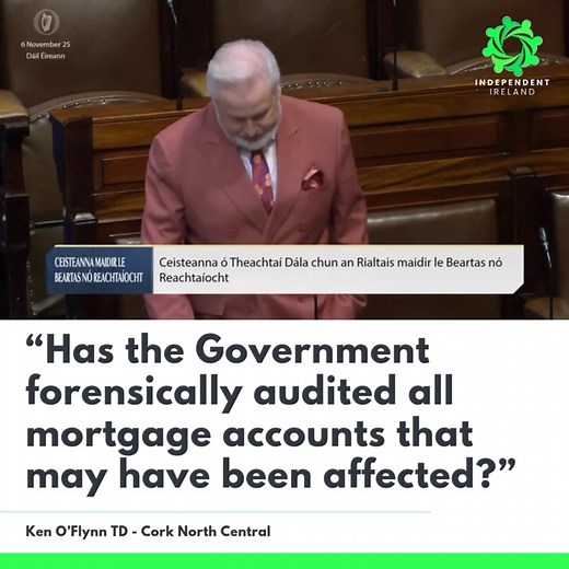 I questioned the Tánaiste this week about the tracker mortgage scandal following RTÉ’s “Trackers: The People v The Banks.” Over 42,000 families were caught in Ireland’s largest banking scandal. More than €1 billion in fines and redress has been paid. Yet we still don’t know if every affected customer has been identified or compensated. The Tánaiste’s reply offered no assurance that the Central Bank has forensically reviewed all mortgage accounts in AIB or PTSB. That is unacceptable. Thousands of
