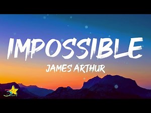 James Arthur - Impossible (Lyrics)