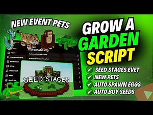 Grow a Garden Script Keyless 🌱 | Auto Farm, New Pets & Cosmetics, Seed Stages Event & More l 2025