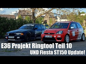 E36 Projekt Teil 10 UND Fiesta ST150 Update - derfabbes