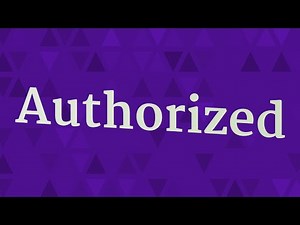 AUTHORIZED pronunciation • How to pronounce AUTHORIZED
