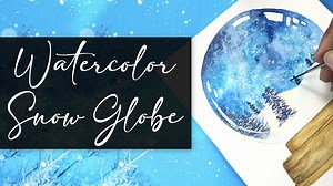 10 Minute Art: Easy Watercolor Snow Globe Illustration for Beginners | Shannon Layne | Skillshare