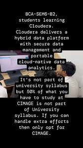 2.1K views | BCA-SEM6-B2, students learning Cloudera. Cloudera delivers a hybrid data platform with secure data management and portable cloud-native data analytics. It's not part of university syllabus but 50% of what you have to study at CIMAGE is not part of University syllabus. If you can handle extra efforts then only opt for CIMAGE. | Cimage College, Patna | Facebook