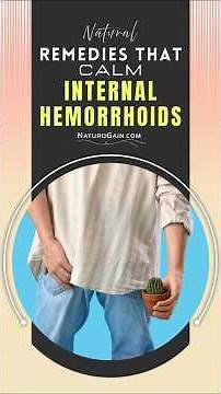 Herbal Remedies to Cure Internal Hemorrhoids Naturally for Soothing Comfort