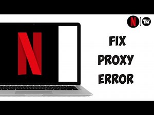 How to Fix Netflix Proxy Error Code m7111-5059