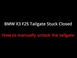BMW X3 F25 tailgate stuck closed - how to manually unlock and open tailgate