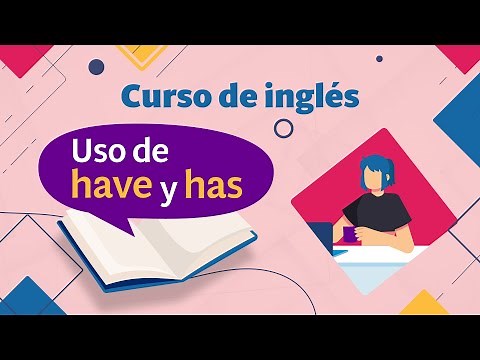 Usos de have y has | Verbo tener y Presente Perfecto
