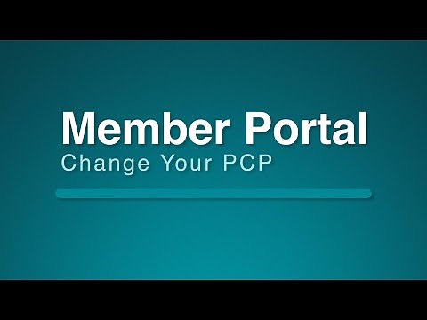 Member Portal: How To Change Your PCP (1:17)