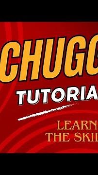 Chugging tutorial - master the art!