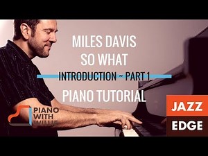 Miles Davis - So What - EASY Piano Tutorial by Jazzedge - Part 1 - Introduction
