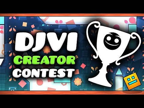 DJVI Geometry Dash Creator Contest