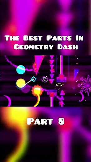The Best Parts In Geometry Dash Part 8 #geometrydash #gdupdate #gd #gmd #gaming