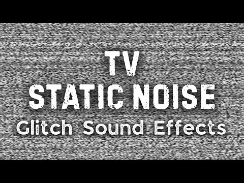 TV Static Glitch Noise Sound Effects