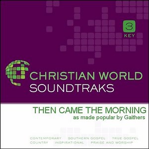 Then Came The Morning   [Music Download]
