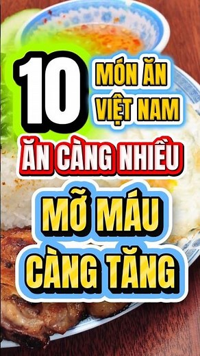 TOP 10 MÓN ĂN VIỆT NAM, ĂN CÀNG NHIỀU, MỠ MÁU CÀNG TĂNG #momaucao #giammomau #cholesterol