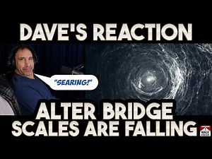 Dave's Reaction: Alter Bridge — Scales Are Falling