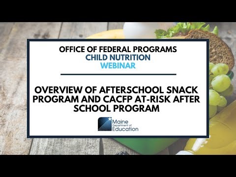 Overview Afterschool Snack Program and CACFP At Risk After School Program
