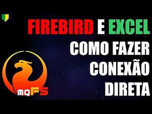 COMO CONECTAR PLANILHA EXCEL NO SEU BANCO FIREBIRD USANDO ODBC