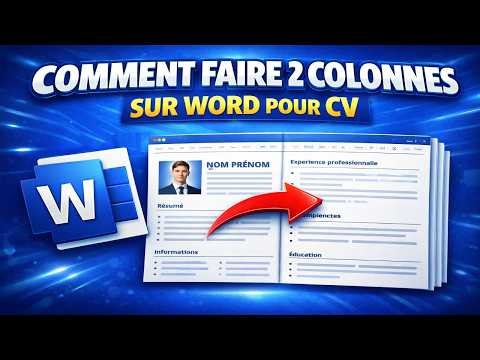 📄 Comment Faire 2 Colonnes Sur Word Pour CV Facilement