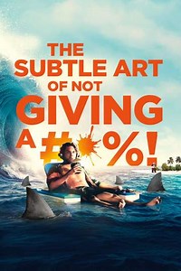 The Subtle Art of Not Giving a #@%! (2023) - Movie