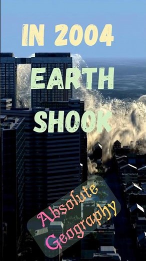 The 10-Minute Earthquake | Tsunami-2004 #geographyfacts#2004tsunami #tragedy #naturaldisaster#waves